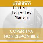 Platters - Legendary Platters cd