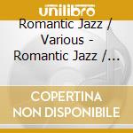 Romantic Jazz / Various - Romantic Jazz / Various cd
