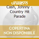 Cash, Johnny - Country Hit Parade cd
