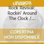 Rock Revival: Rockin' Around The Clock / Various cd