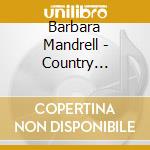 Barbara Mandrell - Country Spotlight cd musicale di Barbara Mandrell