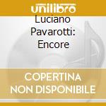 Luciano Pavarotti: Encore cd