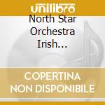 North Star Orchestra Irish Collection - My Doublin Bay cd