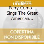Perry Como - Sings The Great American Songbook cd