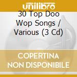 30 Top Doo Wop Songs / Various (3 Cd) cd