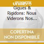 Gigues & Rigidons: Nous Viderons Nos Verres - cd