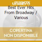 Best Ever Hits From Broadway / Various cd