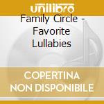 Family Circle - Favorite Lullabies cd