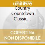 Country Countdown Classic Country Hits cd