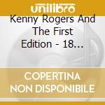 Kenny Rogers And The First Edition - 18 Greatest Hits cd musicale