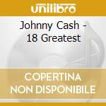 Johnny Cash - 18 Greatest cd musicale di Johnny Cash