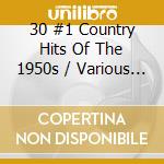 30 #1 Country Hits Of The 1950s / Various (3 Cd) cd
