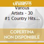 Various Artists - 30 #1 Country Hits Of The 1980 (3 Cd) cd
