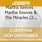 Martha Reeves - Martha Reeves & The Miracles (2 Cd) cd musicale di Martha Reeves