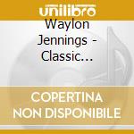 Waylon Jennings - Classic Country cd