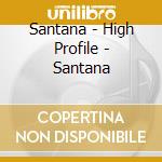 Santana - High Profile - Santana cd