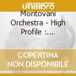 Montovani Orchestra - High Profile : Mantovani cd