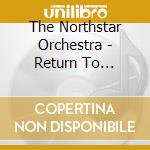 The Northstar Orchestra - Return To Romance cd