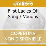 First Ladies Of Song / Various cd