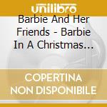 Barbie And Her Friends - Barbie In A Christmas Carol Soundtrack cd
