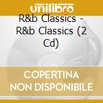 R&b Classics - R&b Classics (2 Cd) cd
