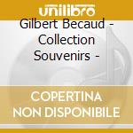 Gilbert Becaud - Collection Souvenirs - cd