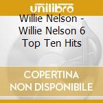 Willie Nelson - Willie Nelson 6 Top Ten Hits cd