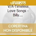V/A-Timeless Love Songs - Billy Holiday,Ella Fitzgerald,Perry Como,Pat Boone,Connie Francis... cd