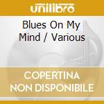 Blues On My Mind / Various cd