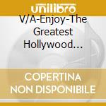 V/A-Enjoy-The Greatest Hollywood Musical Hits  - Judy Garland,Gene Kelly,Marilyn Monroe,Fred Astaire,Doris Day... cd