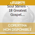Soul Stirrers - 18 Greatest Gospel Classics cd
