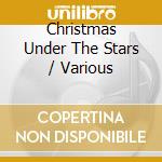 Christmas Under The Stars / Various cd