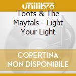 Toots & The Maytals - Light Your Light cd