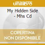 My Hidden Side - Mhs Cd cd