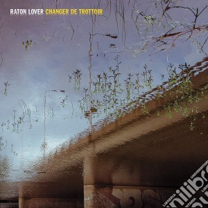 Raton Lover - Changer De Trottoir cd musicale