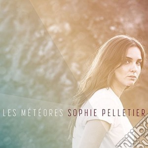 Sophie Pelletier - Les Meteores cd musicale di Sophie Pelletier