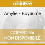 Amylie - Royaume cd musicale di Amylie