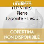 (LP Vinile) Pierre Lapointe - Les Callas lp vinile di Pierre Lapointe