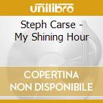 Steph Carse - My Shining Hour cd