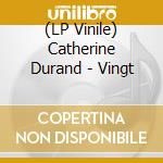 (LP Vinile) Catherine Durand - Vingt lp vinile di Catherine Durand
