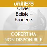 Olivier Belisle - Broderie cd