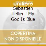 Sebastien Tellier - My God Is Blue cd
