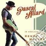Pascal Allard - Je Voulais Marier Renee Martel cd