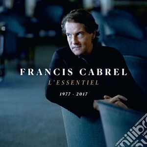 Francis Cabrel - L'Essentiel 1977-2017 cd musicale di Francis Cabrel