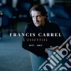 Francis Cabrel - L'Essentiel 1977-2017 cd