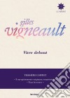 Gilles Vigneault - Vivre Debout: Troisieme Coffret (8 Cd) cd