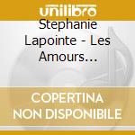Stephanie Lapointe - Les Amours Paralleles cd