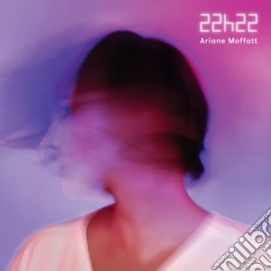 Ariane Moffatt - 22H22 cd musicale di Ariane Moffatt