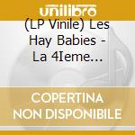 (LP Vinile) Les Hay Babies - La 4Ieme Dimension (Version Longue) vinile