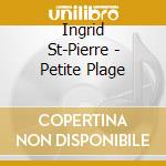 Ingrid St-Pierre - Petite Plage cd